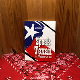 Speak Texas in 30 Minutes or Less (Mini Book)