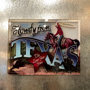 Howdy from Texas Dual-Level Magnet