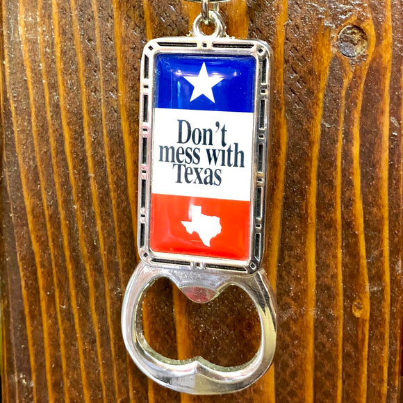 Don't Mess With Texas Bottle Opener Keychain